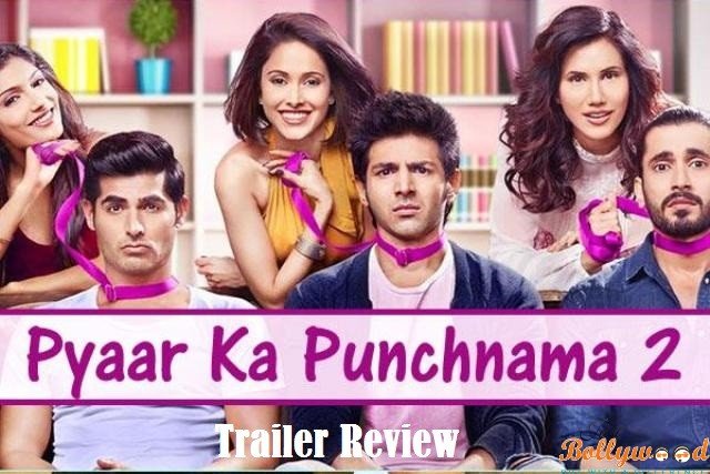 Pyaar Ka Punchnama 2 Trailer Review