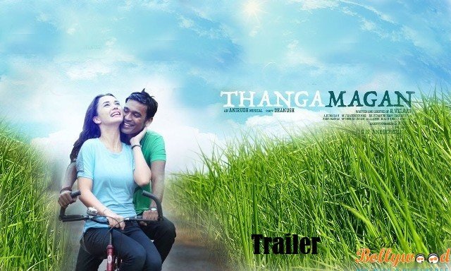 Thangamagan trailer released