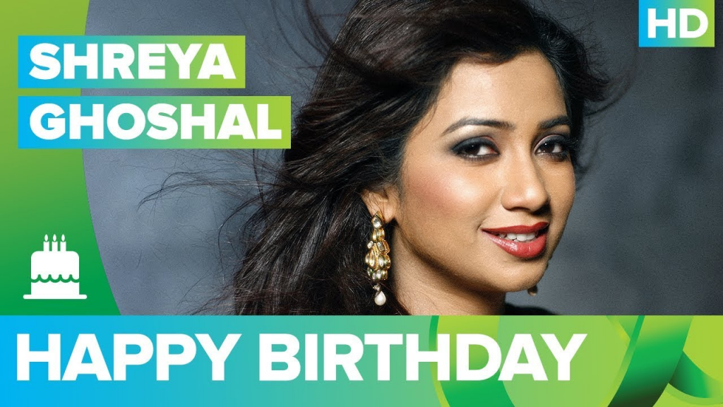 Shreya Ghoshal Birthday